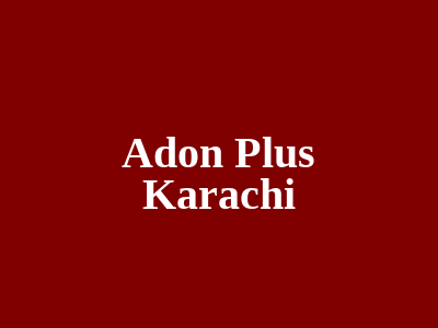 Adon Plus Karachi