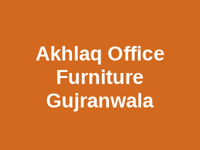 Akhlaq Office Furniture Gujranwala