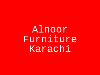 Alnoor Furniture Karachi