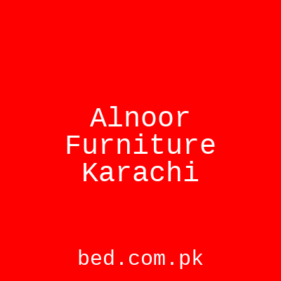 Alnoor Furniture Karachi