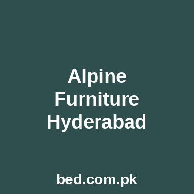 Alpine Furniture Hyderabad