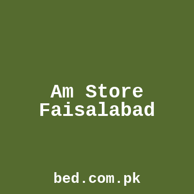 Am Store Faisalabad