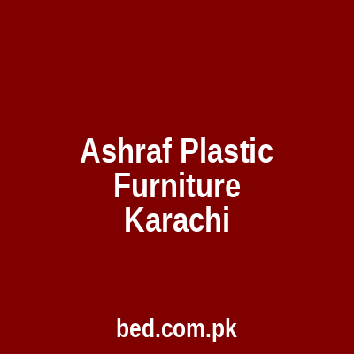 Ashraf Plastic Furniture Karachi