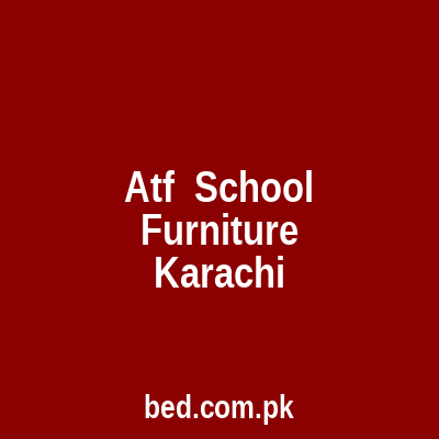 Atf School Furniture Karachi