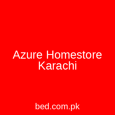 Azure Homestore Karachi
