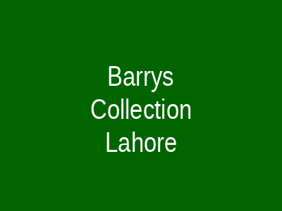 Barrys Collection Lahore