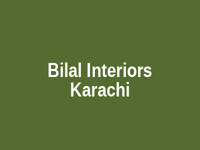 Bilal Interiors Karachi