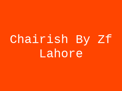Chairish By Zf Lahore
