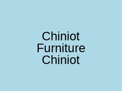 Chiniot Furniture Chiniot