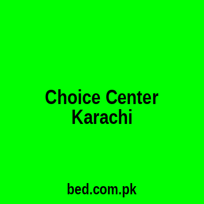 Choice Center Karachi