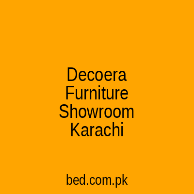 Decoera Furniture Showroom Karachi