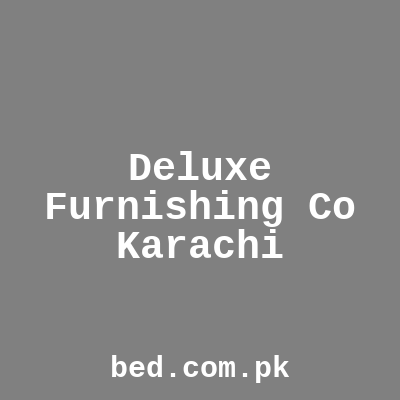 Deluxe Furnishing Co Karachi