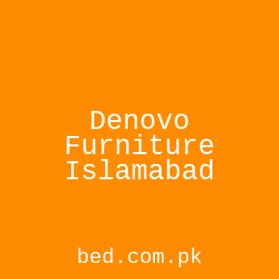 Denovo Furniture Islamabad