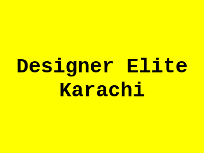 Designer Elite Karachi