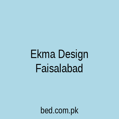 Ekma Design Faisalabad