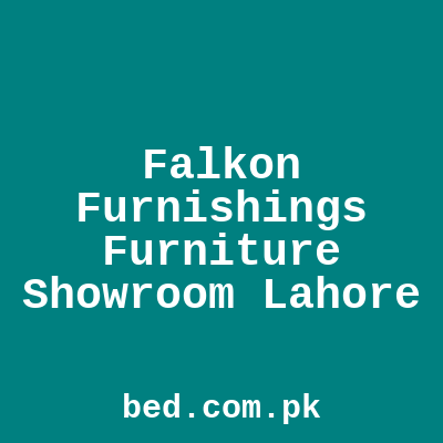 Falkon Furnishings Furniture Showroom Lahore