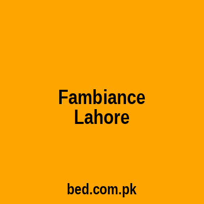 Fambiance Lahore