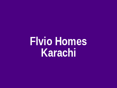 Flvio Homes Karachi