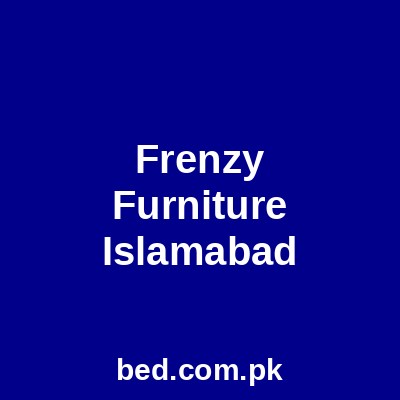 Frenzy Furniture Islamabad