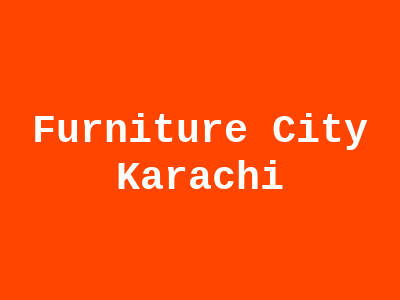 Furniture City Karachi