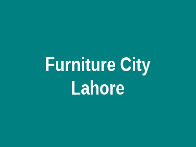Furniture City Lahore