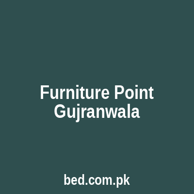 Furniture Point Gujranwala