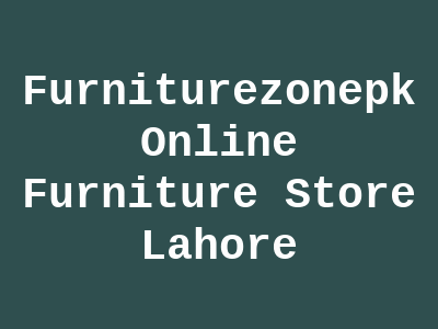 Furniturezonepk Online Furniture Store Carpenters Shop Lahore