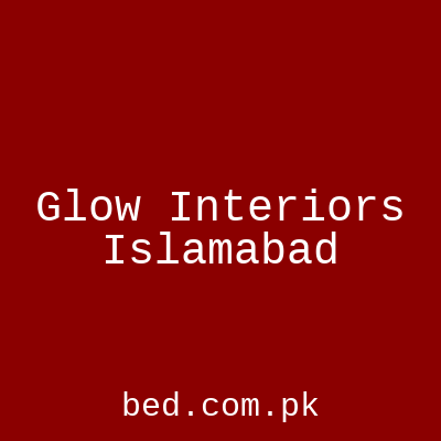 Glow Interiors Islamabad