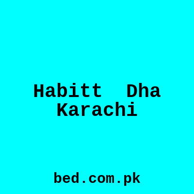 Habitt Dha Karachi