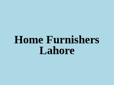 Home Furnishers Lahore