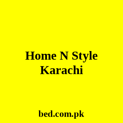 Home N Style Karachi