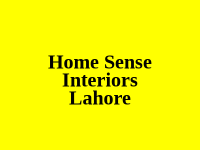 Home Sense Interiors Lahore