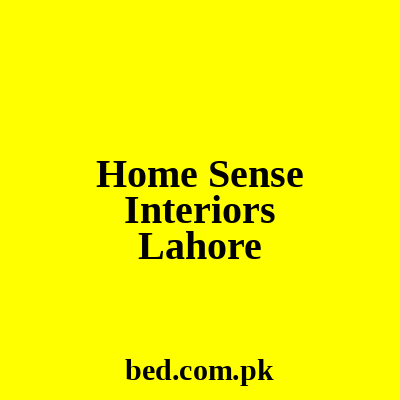 Home Sense Interiors Lahore