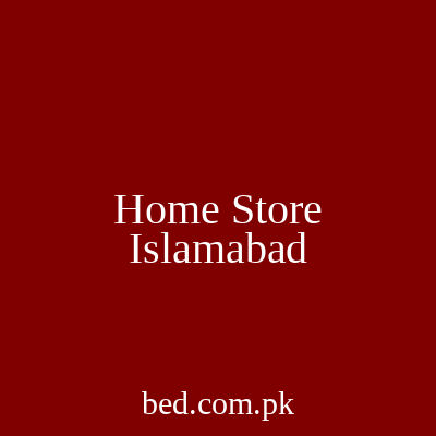 Home Store Islamabad