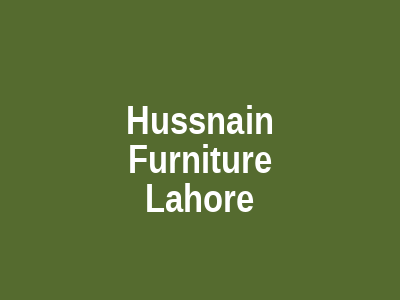 Hussnain Furniture Lahore