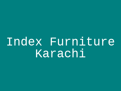 Index Furniture Karachi