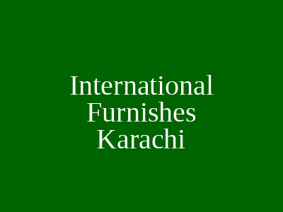 International Furnishers Karachi