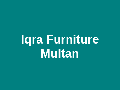Iqra Furniture Multan