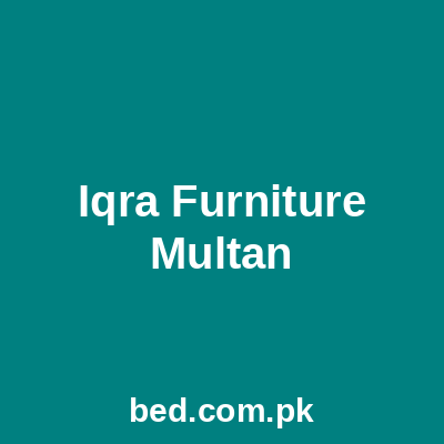 Iqra Furniture Multan