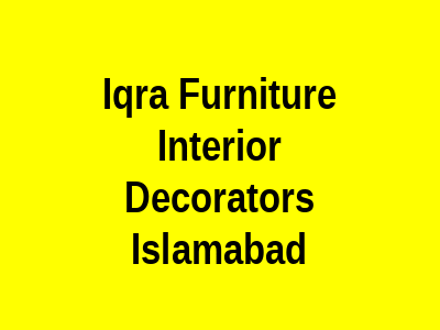 Iqra Furniture Interior Decorators Islamabad