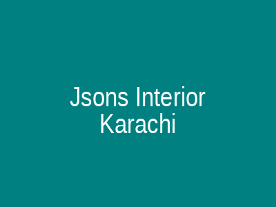 Jsons Interior Karachi
