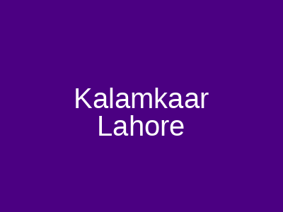 Kalamkaar Lahore