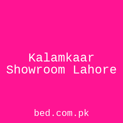 Kalamkaar Showroom Lahore