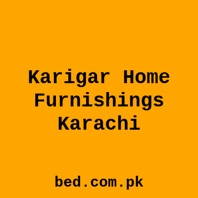 Karigar Home Furnishings Karachi