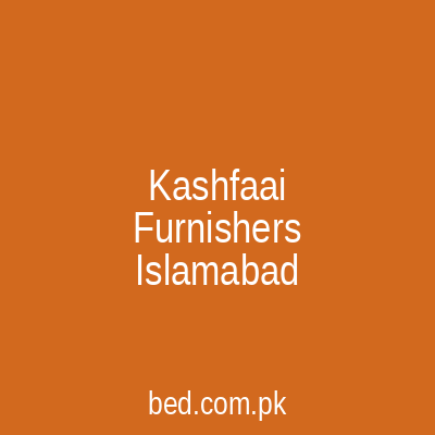 Kashfaai Furnishers Islamabad