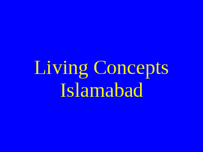 Living Concepts Islamabad