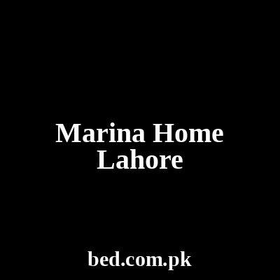 Marina Home Lahore
