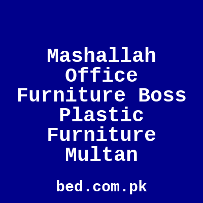 Mashallah Office Furniture Boss Plastic Furniture Multan