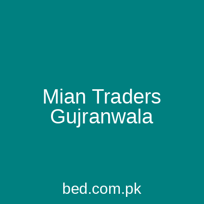 Mian Traders Gujranwala