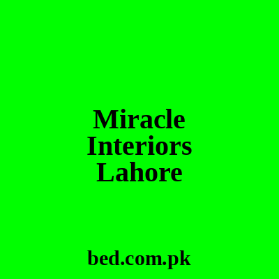 Miracle Interiors Lahore